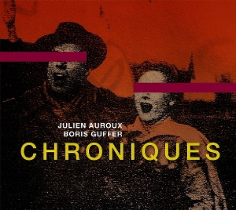 Julien Auroux & Boris Guffer - Chroniques (CD)