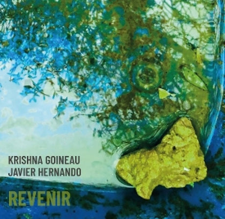 Krishna Goineau / Javier Hernando - Revenir (CD)
