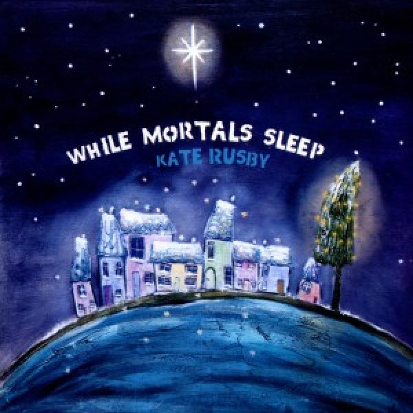 Kate Rusby - While mortals sleep (CD)