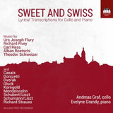 Andreas Graf - Evelyne Grandy - Sweet and swiss: lyrical transcriptions for cello and piano (CD)