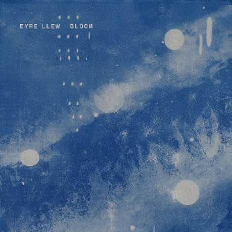 Eyre Llew - Bloom (CD)