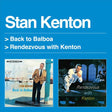 Stan Kenton - Back To Balboa + Rendezvous With Kenton (CD) - Velvet Music