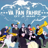 Va Fan Fahre - Zet je maar (CD)