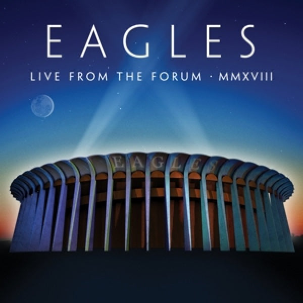 Eagles - Live from the forum mmxviii (CD)