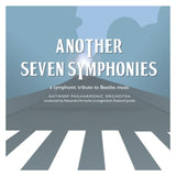 Antwerp Philharmonic Orchestra - Another seven symphonies - a symphonic tribute to beatles music (CD)
