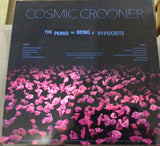 Cosmic Crooner - The Perks Of Being A Hypocrite (CD) - Velvet Music