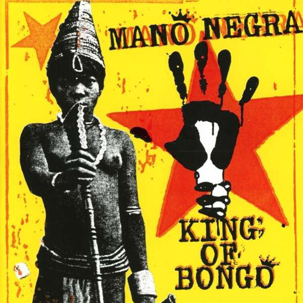 Mano Negra - King of bongo (CD) - Velvet Music