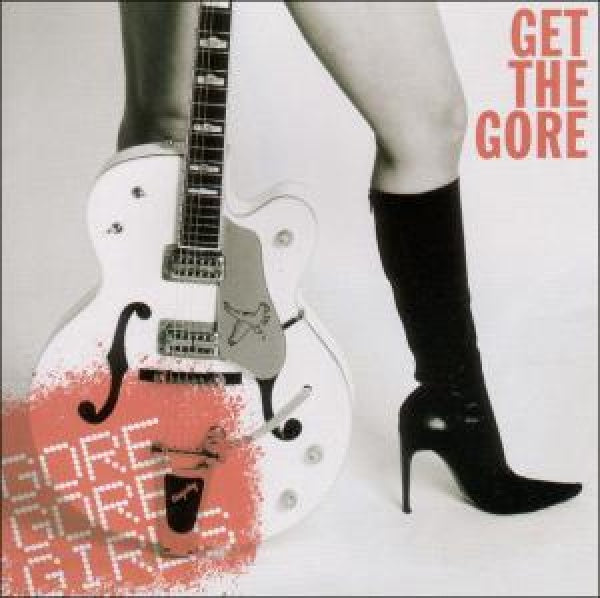 Gore Gore Girls - Get the gore (CD)