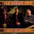 Fred Hersch - Alive at the vanguard (CD) - Velvet Music