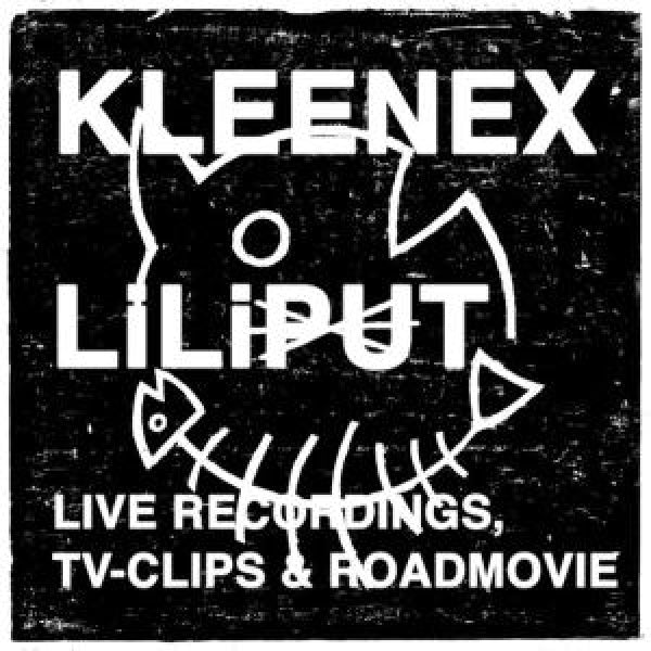 Kleenex/liliput - Live recordings, tv clips & roadmovie (CD)