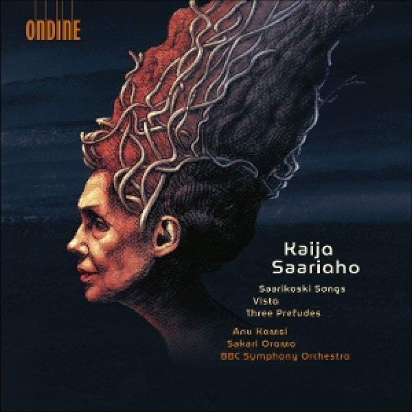 Anu Komsi - Marzi Nyman - Bbc Symphony Orchestra - Sakari Oramo - Kaija saariaho: saarikoski songs, vista, three preludes (CD)