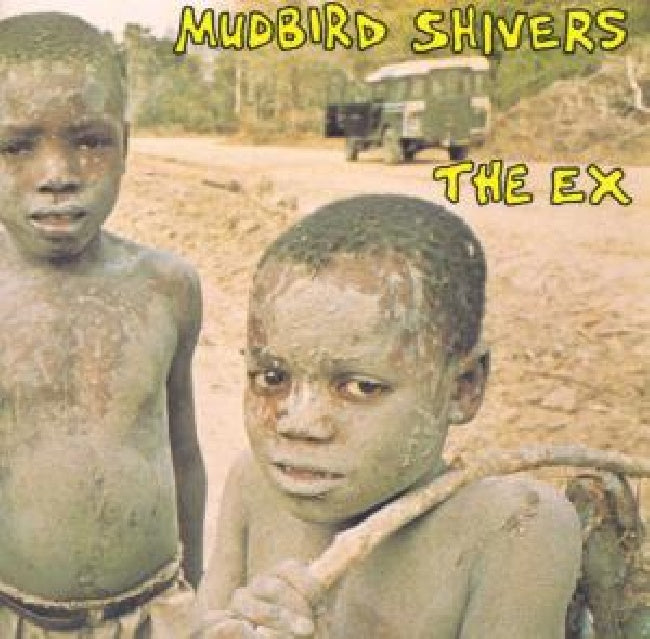 The Ex - Mudbird shivers (CD) - Velvet Music