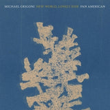 Pan American & Michael Grigoni - New world, lonely ride (CD)
