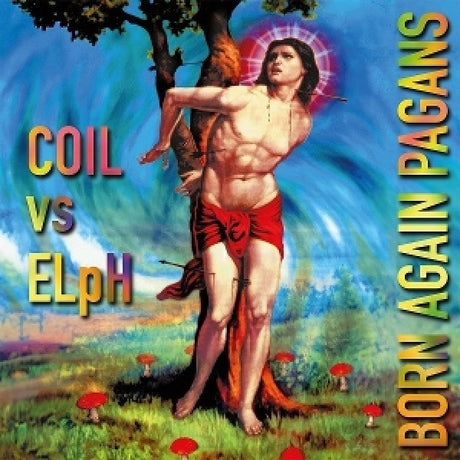 Coil Vs Elph - Born again pagans (3lp) (LP)