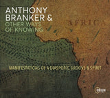 Anthony Branker - Manifestations of a diasporic groove & spirit (CD)