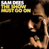 Sam Dees - Show must go on (LP)
