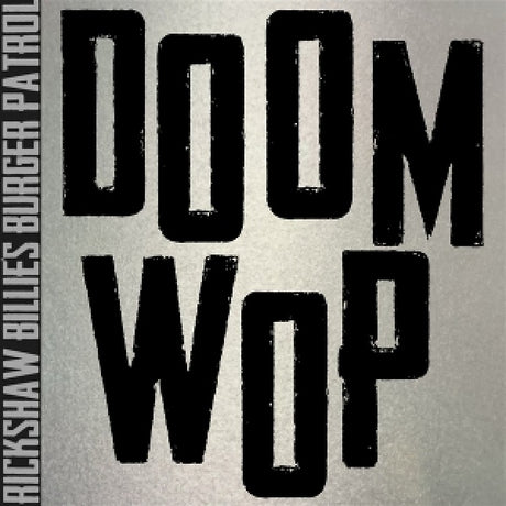 Rickshaw Billie 's Burger Patrol - Doom wop (silver) (LP)