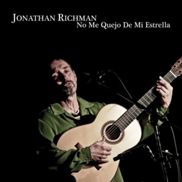 Jonathan Richman - No me quejo de mi estrella (CD)