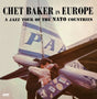 Chet Baker - A jazz tour of the nato countries (LP) - Velvet Music