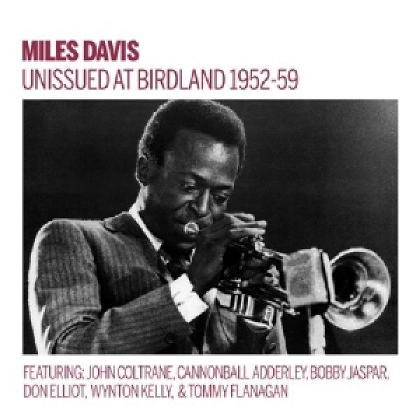 Miles Davis - Unissued 1952-59 birdland broadcasts (CD)