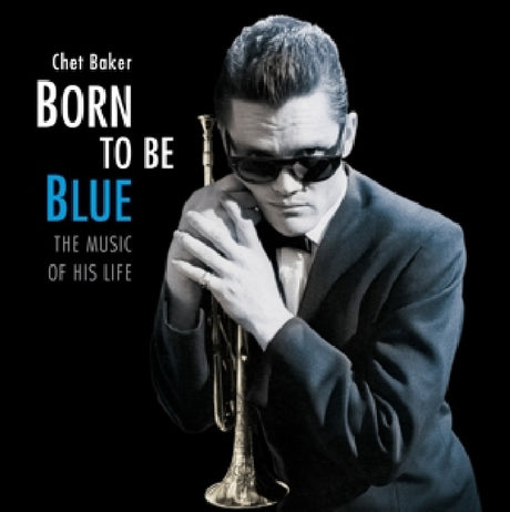 Chet Baker - Born to be blue / a heartfelt homage to the life and (LP) - Velvet Music