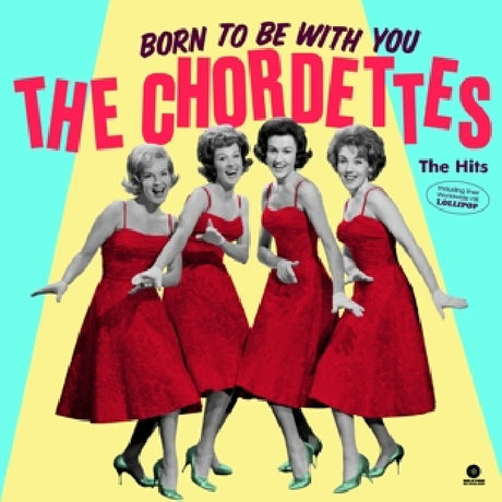 Chordettes - Born to be with you - the hits (LP) - Velvet Music