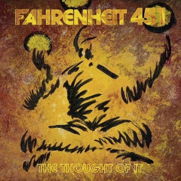 Fahrenheit 451 - The thought of it (LP)