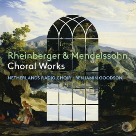 Netherlands Radio Choir - Rheinberger & mendelssohn: choral works (CD)
