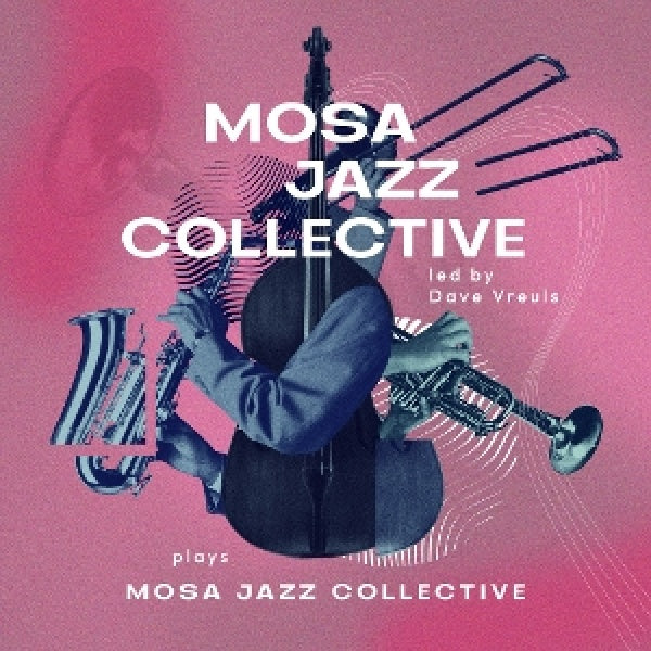 Mosa Jazz Collective & Dave Vreuls - Mosa jazz collective plays mosa jazz collective (LP)