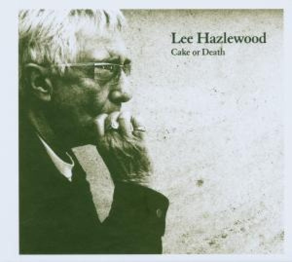 Lee Hazlewood - Cake or death (CD)
