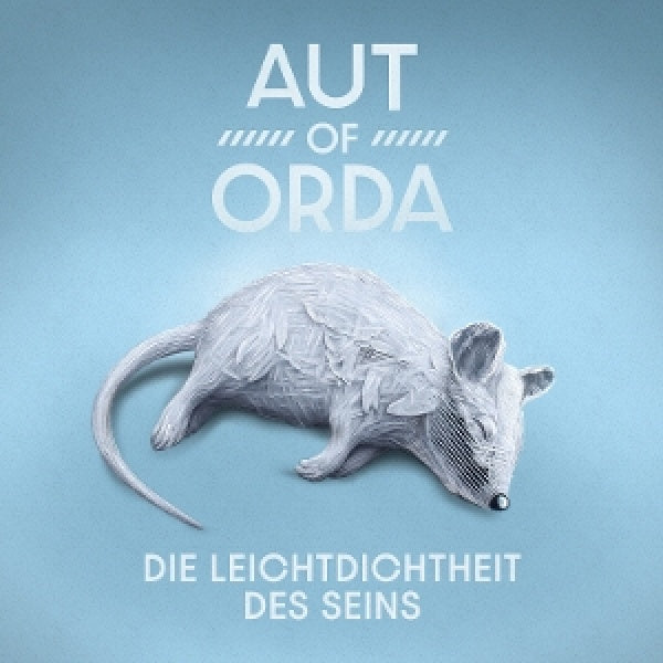 Aut Of Orda - Die leichtdichtheid des seins (CD)