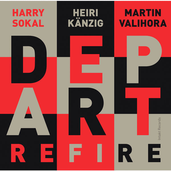 Harry Sokal, Heiri Känzig, Martin Valihora : Depart - Refire (second-hand CD)