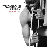 Trombone Shorty - For True (CD d'occasion)
