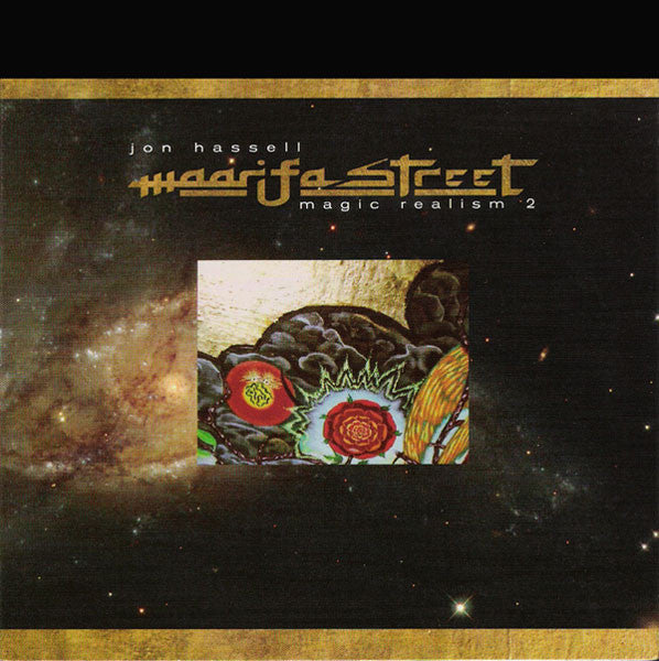 Jon Hassell - Maarifa Street (Magic Realism 2) (tweedehands CD) - Velvet Music